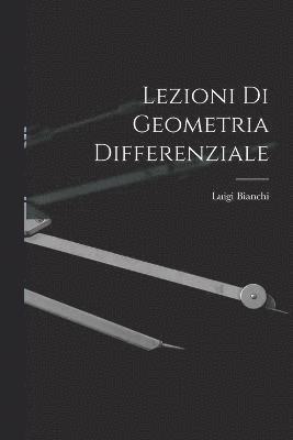 bokomslag Lezioni Di Geometria Differenziale