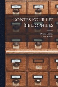 bokomslag Contes Pour Les Bibliophiles