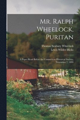 Mr. Ralph Wheelock, Puritan