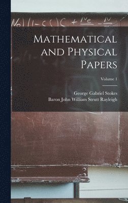 Mathematical and Physical Papers; Volume 1 1