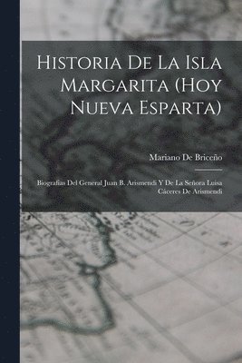 Historia De La Isla Margarita (Hoy Nueva Esparta) 1