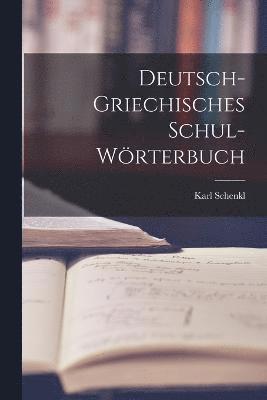 bokomslag Deutsch-griechisches Schul-Wrterbuch