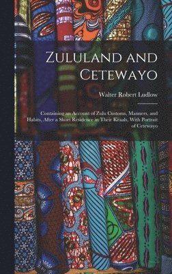 bokomslag Zululand and Cetewayo