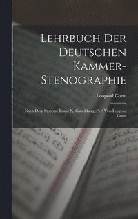 bokomslag Lehrbuch Der Deutschen Kammer-Stenographie