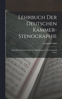 Lehrbuch Der Deutschen Kammer-Stenographie 1