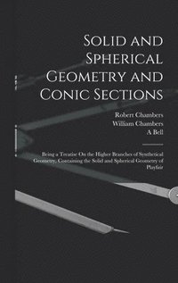 bokomslag Solid and Spherical Geometry and Conic Sections