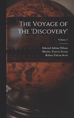 Voyage of the 'discovery'; Volume 1
