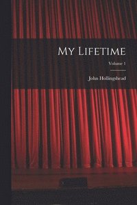 bokomslag My Lifetime; Volume 1