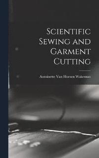 bokomslag Scientific Sewing and Garment Cutting