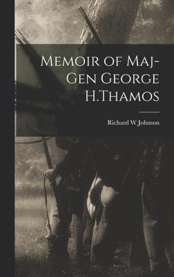 bokomslag Memoir of Maj-Gen George H.Thamos