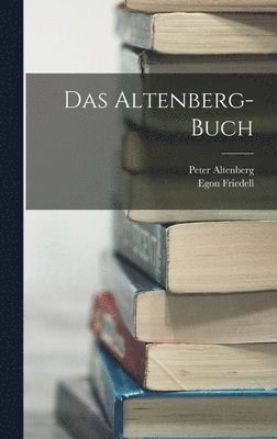 Peter Altenberg, Egon Friedell - Altenberg-Buch, Inbunden