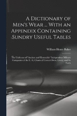 bokomslag A Dictionary of Men's Wear ... With an Appendix Containing Sundry Useful Tables