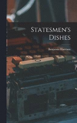Statesmen's Dishes 1