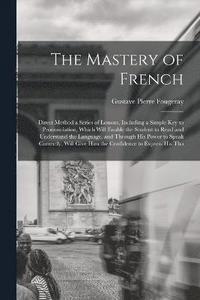 bokomslag The Mastery of French