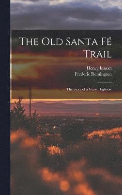 bokomslag The Old Santa F Trail