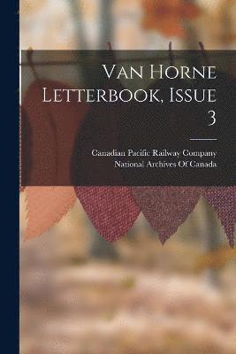 bokomslag Van Horne Letterbook, Issue 3