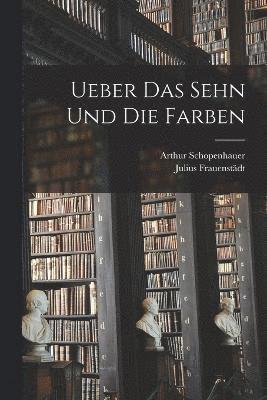Ueber das sehn und die Farben