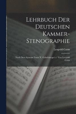 bokomslag Lehrbuch Der Deutschen Kammer-Stenographie