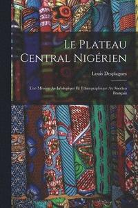 bokomslag Le Plateau Central Nigrien