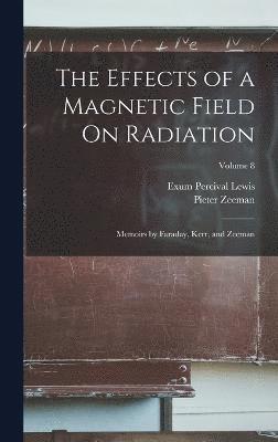 The Effects of a Magnetic Field On Radiation 1