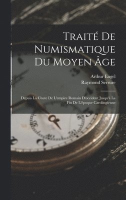 Traité De Numismatique Du Moyen Âge
