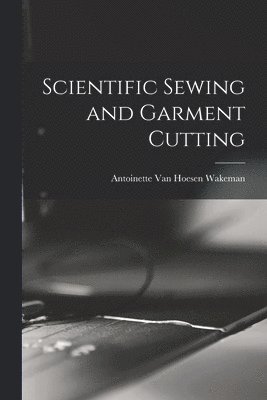 Scientific Sewing and Garment Cutting 1