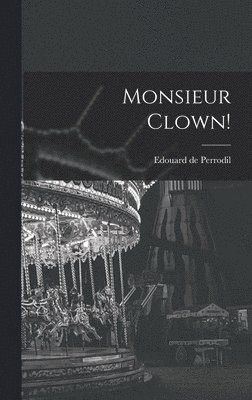 Monsieur Clown! 1