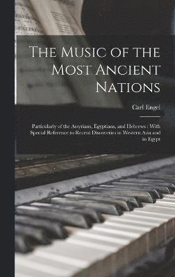 bokomslag The Music of the Most Ancient Nations