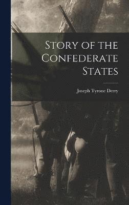 Story of the Confederate States 1