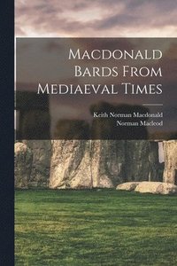 bokomslag Macdonald Bards From Mediaeval Times
