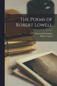 bokomslag The Poems of Robert Lowell