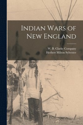 bokomslag Indian Wars of New England