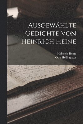 Ausgewhlte Gedichte von Heinrich Heine 1