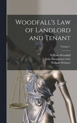 bokomslag Woodfall's Law of Landlord and Tenant; Volume 1