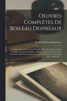 Nicolas Boileau-Despréaux - Oeuvres Complètes De Boileau Despréaux, Häftad