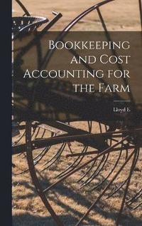bokomslag Bookkeeping and Cost Accounting for the Farm