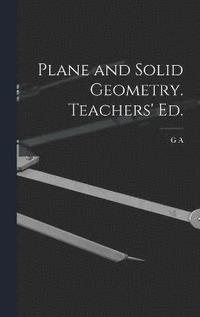 bokomslag Plane and Solid Geometry. Teachers' ed.