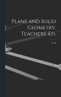 Plane and Solid Geometry. Teachers' ed. 1