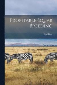 bokomslag Profitable Squab Breeding