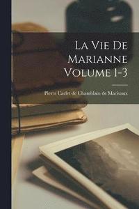 bokomslag La vie de Marianne Volume 1-3