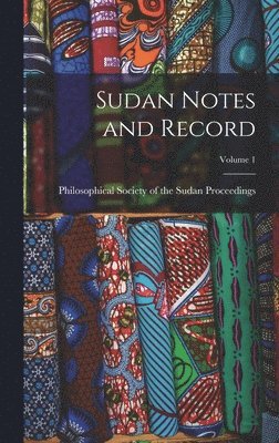 Sudan Notes and Record; Volume 1 1