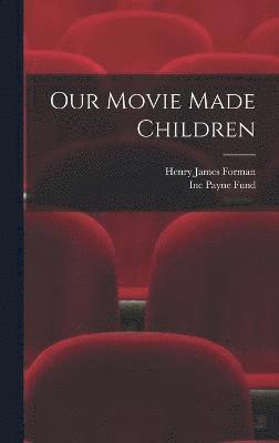 Our Movie Made Children 1