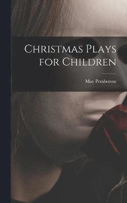 Christmas Plays for Children 1