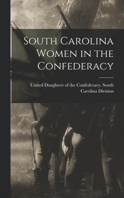 bokomslag South Carolina Women in the Confederacy