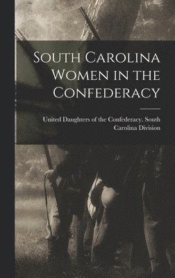 South Carolina Women in the Confederacy
