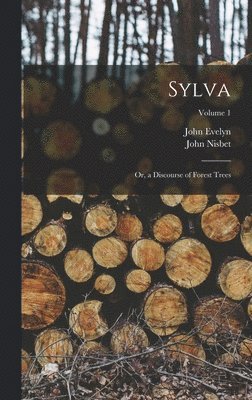 John Nisbet, John Evelyn - Sylva, Inbunden