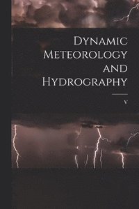 bokomslag Dynamic Meteorology and Hydrography