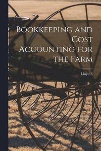 bokomslag Bookkeeping and Cost Accounting for the Farm