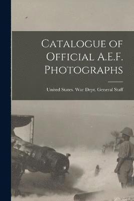 Catalogue of Official A.E.F. Photographs 1