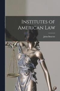 bokomslag Institutes of American Law